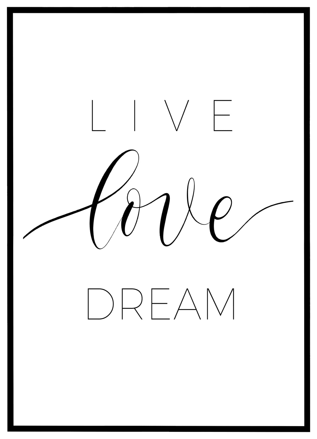 Live Love Dream - Plakat