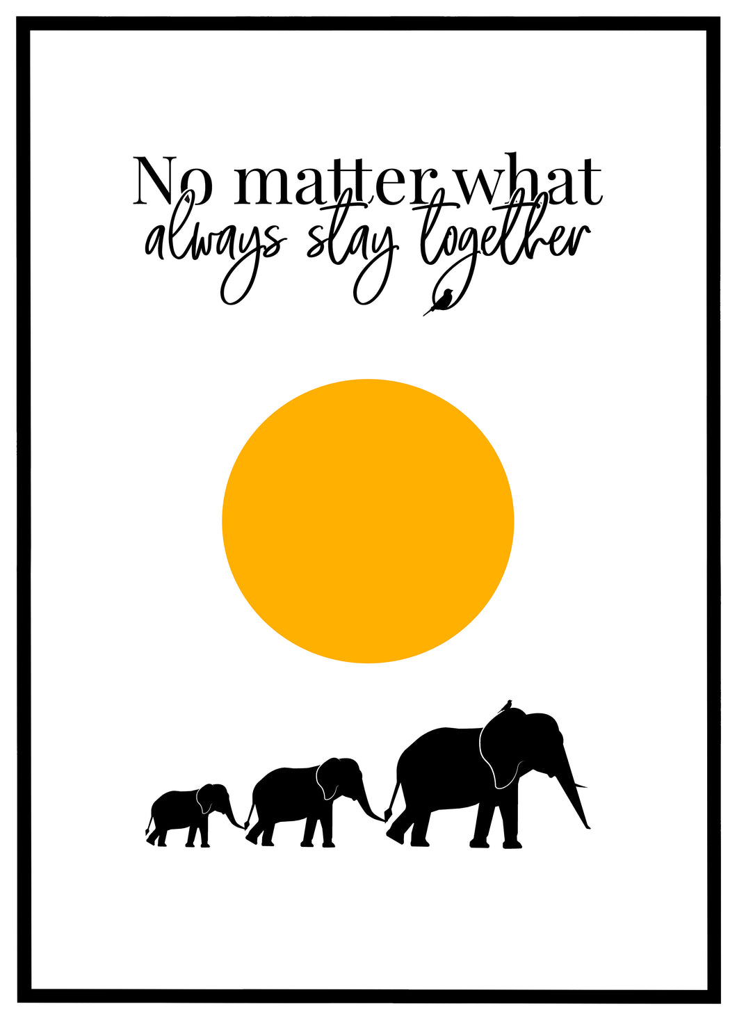 No Matter What Always Stay Together - Plakat