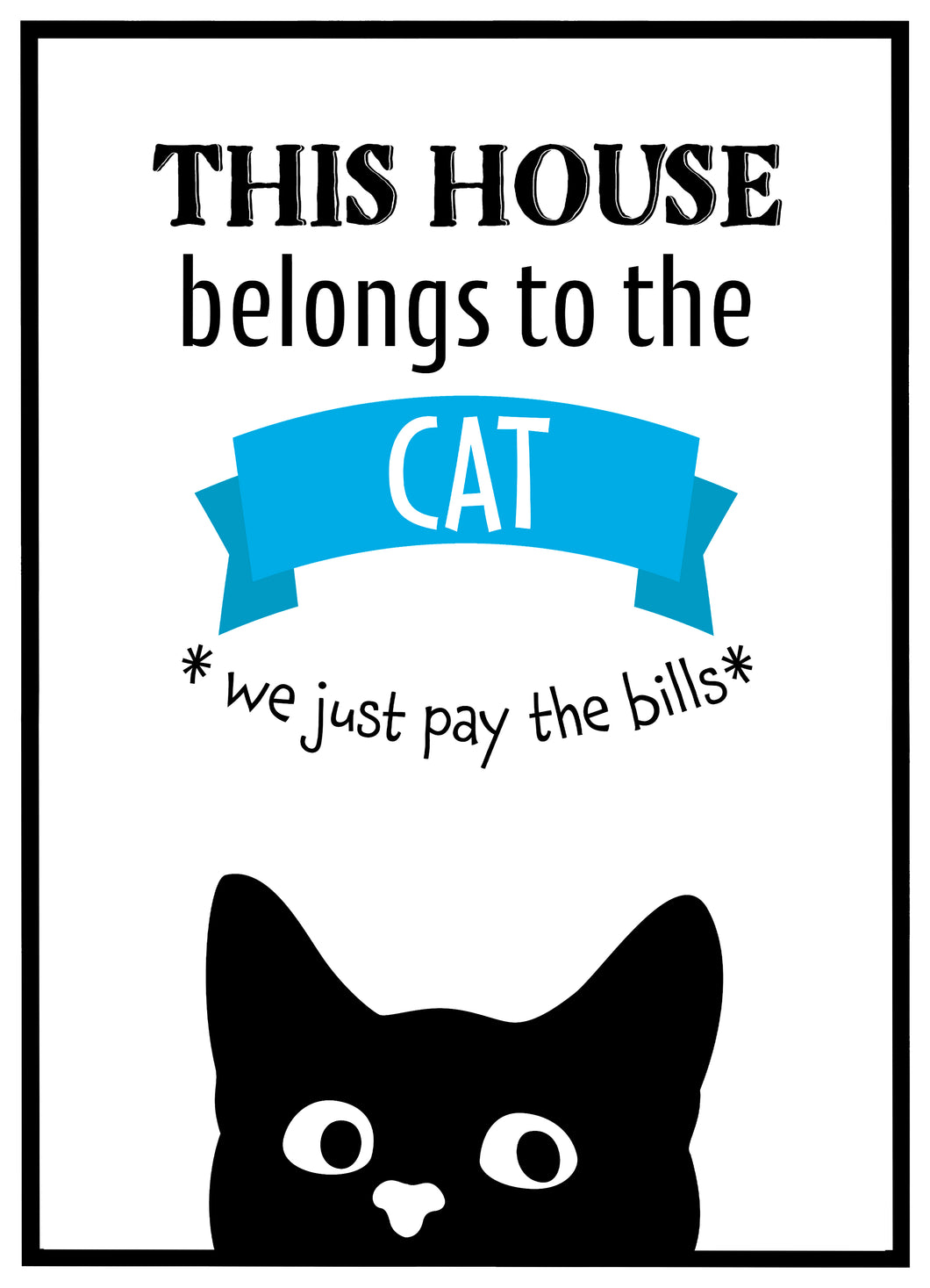 This House Belongs To The Cat - Plakat