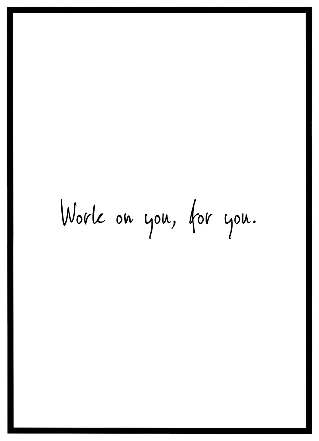 Work On You For You - Plakat